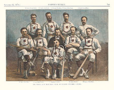 The Maple Leaf Base Ball Club of Guelph Ontario Canada 1874